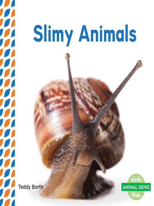 Title details for Slimy Animals by Teddy Borth - Available